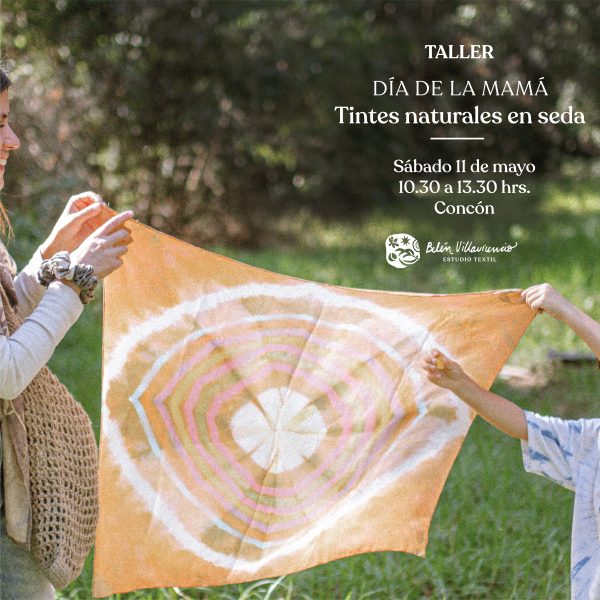 Taller tintes naturales en seda | Celebremos el día de la mamá
